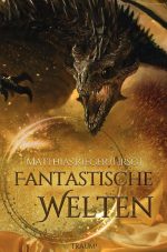 Cover Anthologie Fantastische Welten 2020